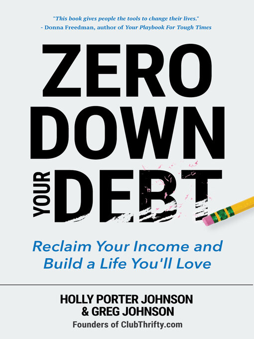 Title details for Zero Down Your Debt by Holly Porter Johnson - Available